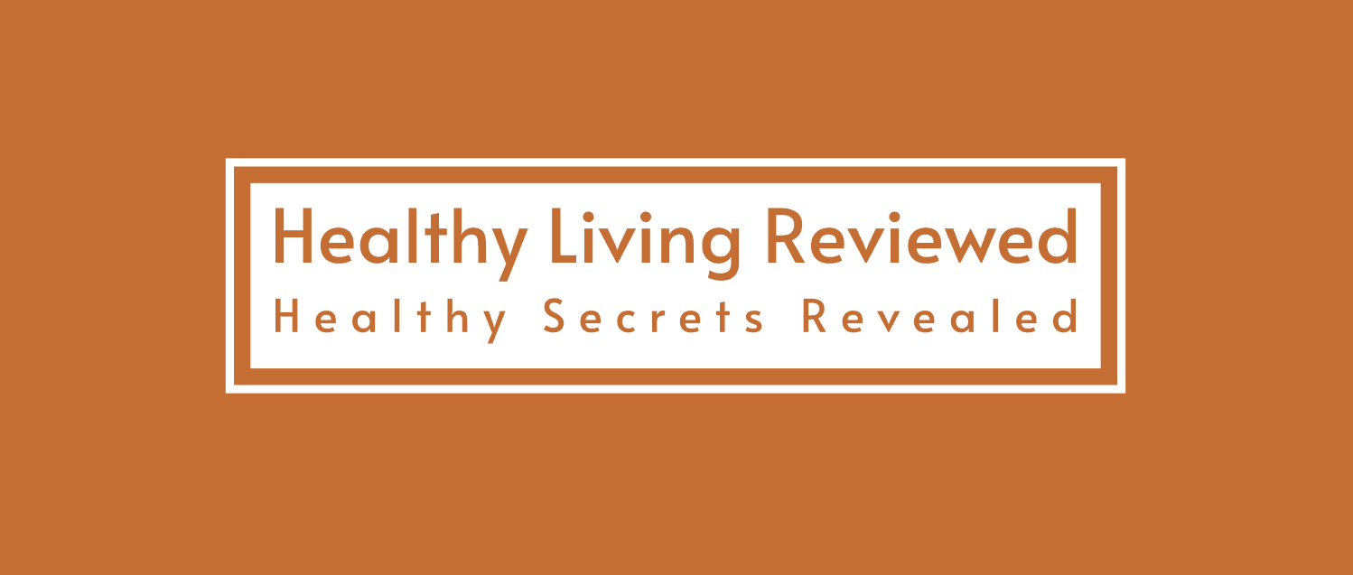 Health Living Reviewed